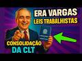 Legislação Trabalhista na Era Vargas
