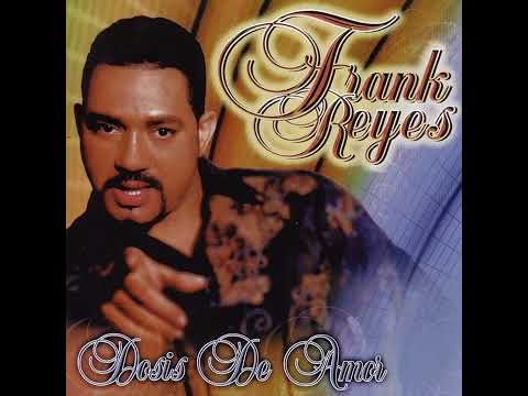 Las 5 Mejores Bachata De Frank Reyes Vol.1