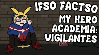 IFSO FACTSO: MY HERO ACADEMIA - VIGILANTES |animated parody spoilers|