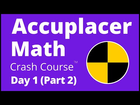 Accuplacer Math Crash Course - Day 1 (Part 2) The BEST...