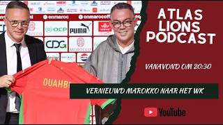 De Atlas Lions Podcast Live | Marokko in een nieuw jasje naar het WK!