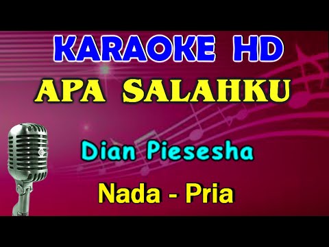 APA SALAHKU – Dian Piesesha | KARAOKE Nada Pria [B=DO]