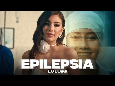 Lulu99 - EPILEPSIA ❤️‍🩹 (Video oficial)