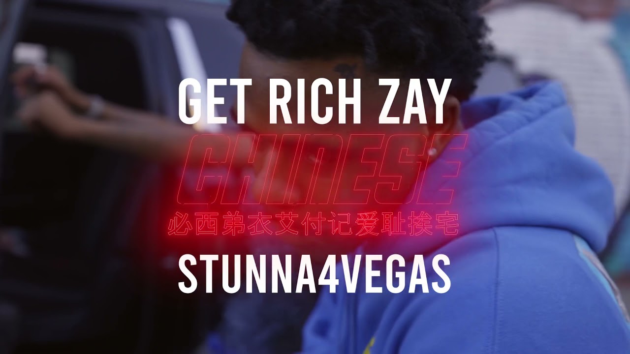 Stunna 4 Vegas + GetRichZay - Chinese