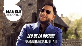 Mix - Leo de la Rosiori - OAMENI BUNI SA NU UITATI | Manele Records 2025