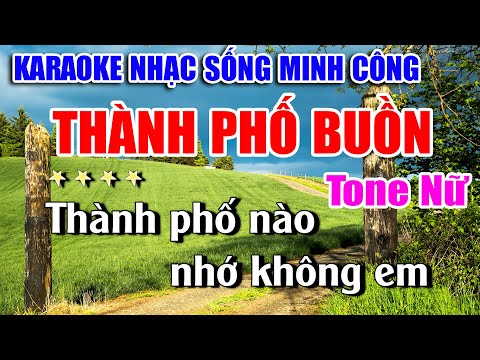 Thành Phố Buồn Karaoke Nhạc Sống Minh Công – Beat Nữ Hay Nhất 2025