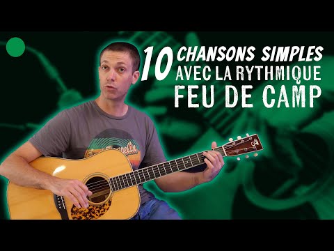 🟢 10 chansons simples à jouer avec la rythmique Feu de Camp !