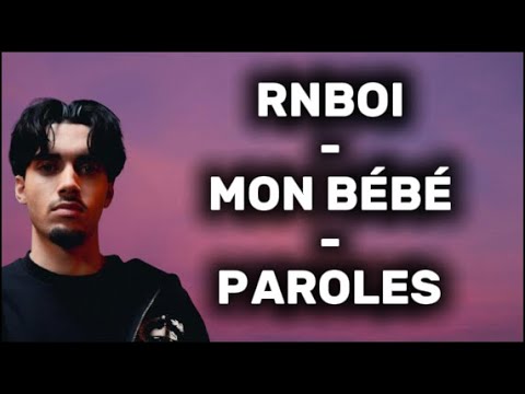 RnBoi - MON BÉBÉ (PAROLES)