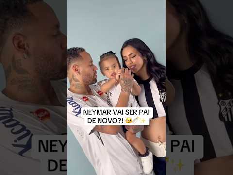 Tô em choque!!! Vem aí mais um baby do Ney? 🥹🙌🏼 #paravocê #brincadeira #neymar #neymarjr