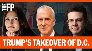 Trump’s Takeover of D.C.: Necessary and Legal—or Authoritarian and Unconstitutional?
