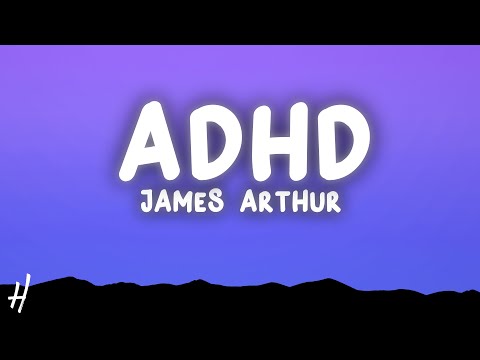 James Arthur - ADHD (Lyrics)