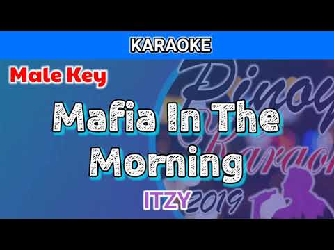 Mafia In The Morning by ITZY (Karaoke : Male Key)