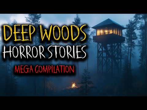 7+ HOURS of Scary DEEP WOODS Horror Stories (COMPILATION) | PARK RANGER, SKINWALKER, WENDIGO, FOREST