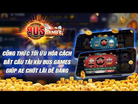 8us | hướng dẫn tối ưu hóa cách soi cầu tài xỉu 8us games - công thức chơi 8us chốt lãi đơn giản