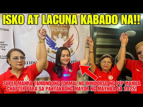 ISKO LACUNA KABADO NA!! SUPER MAHRA FORMAL NG ININDORSO NG PFP MANILA! SA PAGTAKBONG MAYOR SA 2025!