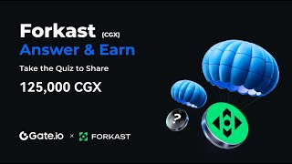 Forkast (CGX) Trading Competition Ans & Earn, CGX Trading Competition & win $9K Rewards #gateio #CGX