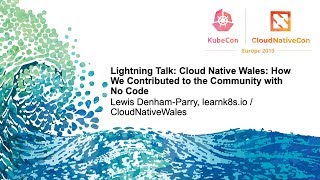Lightning Talk: Cloud Native Wales: How We Contributed to the Community...