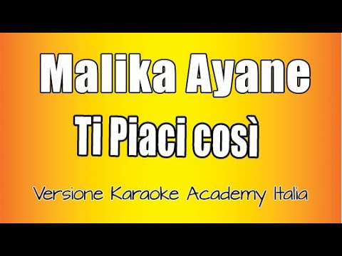 Malika Ayane – Ti Piaci Così  (Versione Karaoke Academy Italia)