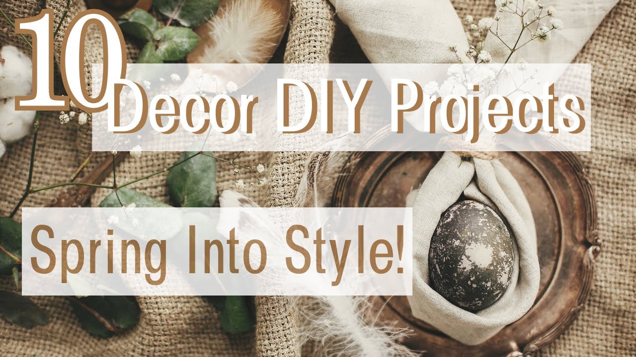 SPRING Into Style! With These 10 DIY Projects To Elevate Your Spring Decor!