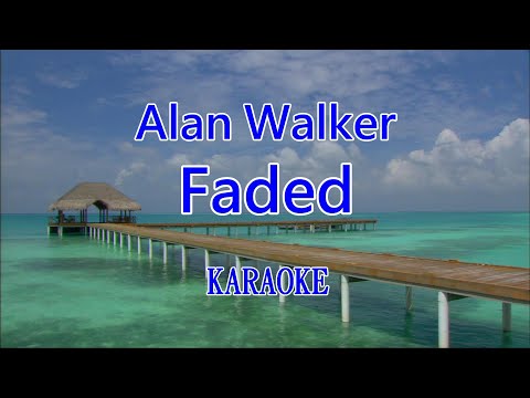 【KARA PAPA】 Alan Walker – Faded  [KARAOKE] Classic song