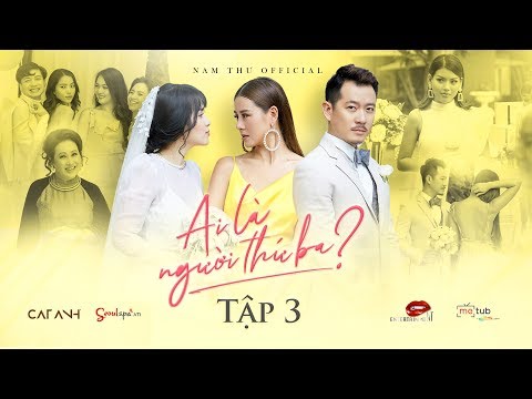 Ai Là Người Thứ Ba? - Tập 3 | Nam Thư x Tú Vi x Pom x Thanh Hằng