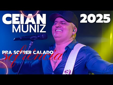 CEIAN MUNIZ O FERRAMENTA 2025 - SOFRENCIA PARA ESFARELAR SEU CORAÇÃO - 1:30 HORA DE SOFRENCIA