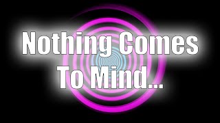 Hypnosis: Nothing Comes To Mind...