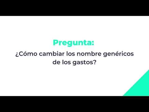 ¿Cómo cambiar los nombres genéricos de los gastos?