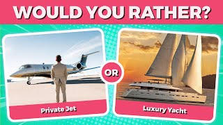 Would You Rather..? -  Luxury Living Edition