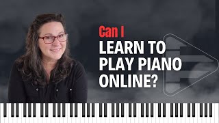 Can I learn to play piano online?