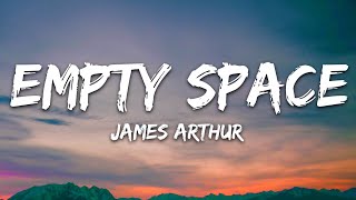 James Arthur - Empty Space (Lyrics)