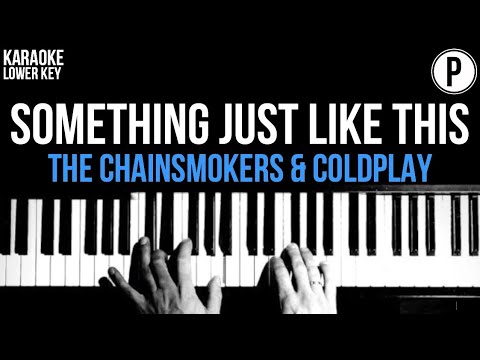 Something Just Like This Karaoke The Chainsmokers & Coldplay LOWER KEY Slowed Acoustic Piano