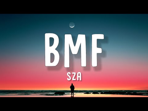 SZA - BMF (Lyrics)