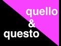 Mastering Italian Demonstrative Adjectives: Questo & Quello