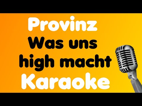 Provinz • Was uns high macht • Karaoke