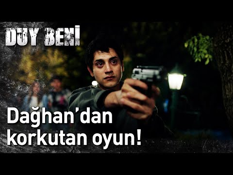 Duy Beni 12. Bölüm - Dağhan'dan Korkutan Oyun!