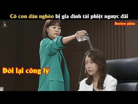 [Review Phim] Cô con dâu nghèo bị gia đình tài phiệt ngược đãi