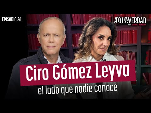 La Otra Verdad con Lourdes Mendoza Episodio 26: Ciro Gómez Leyva, el lado que nadie conoce