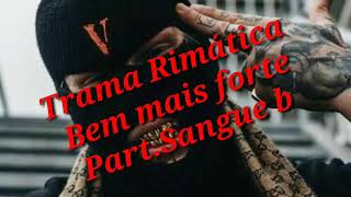 Trama rimática (Bem mais forte)