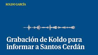 Koldo espió a líderes socialistas y grabó sus movimientos par
