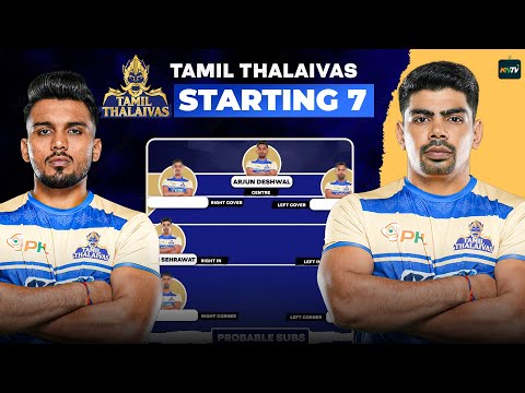 PKL 12: Best Raiding Side? Tamil Thalaivas Squad Analysis & Starting 7 | Main Raider Arjun or Pawan?