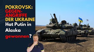 Ukrainische Gegenangriffe; Hat Putin in Alaska gewonnen? Ukraine Lagebericht (483) und Q&A