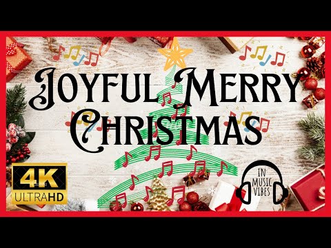 &#127911;Joyful Merry Christmas | In Music Vibes | 4K Video | Music