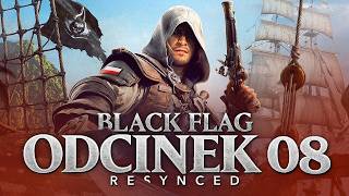 Assassin's Creed Black Flag Resynced PL #8 - Poza światem - Remake Gameplay PL 4K