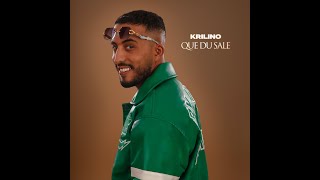 KRILINO QUE DU SAL (CLIP OFFICIEL)