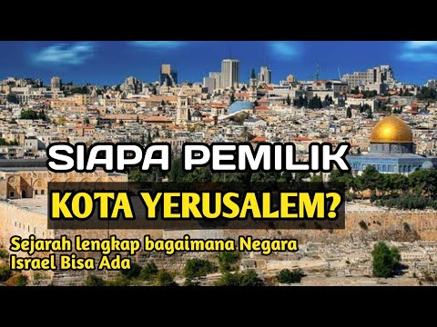 Sebenarnya siapa yang berhak memiliki kota Yerusalem ( palestina)
