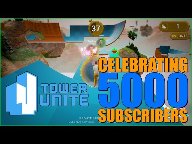 Tower Unite Livestream - Celebrating 5000 Subscribers!!!