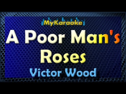 Karaoke – A POOR MAN’S ROSES – in the style of VICTOR WOOD