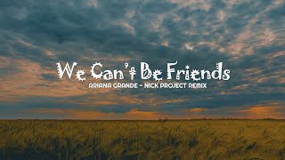 DJ Slow Remix Kearifan Lokal !!!! We Can't Be Friends (Nick Project Remix)
