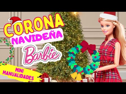 DIY: Como hacer CORONA NAVIDEÑA miniatura o para muñecas BARBIE